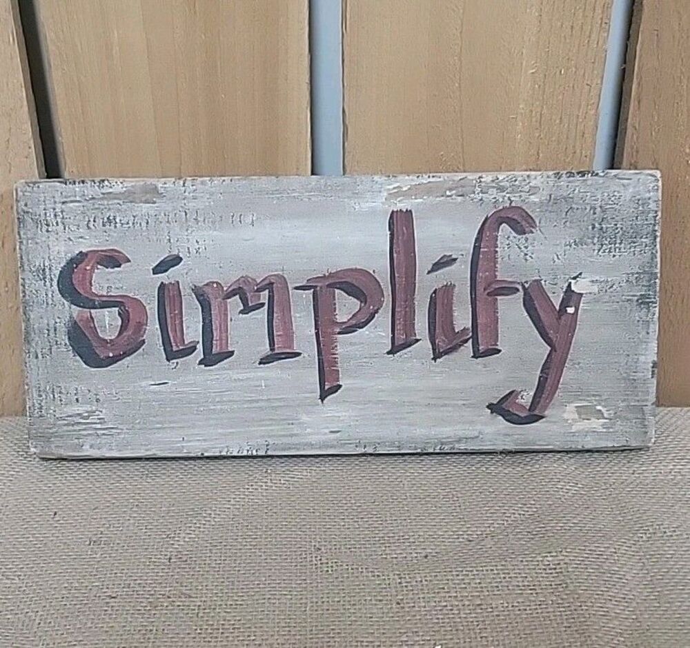 Simplify Wooden Sign Hand Painted 13.25" x 6" Rustic